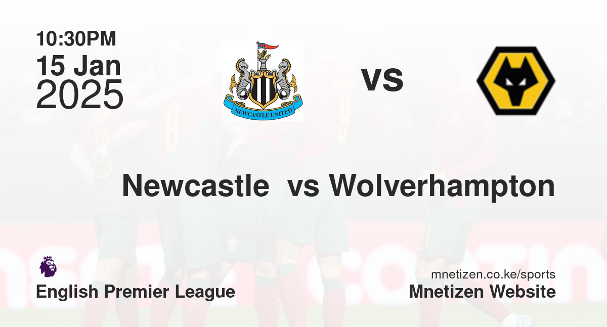 Newcastle  vs Wolverhampton