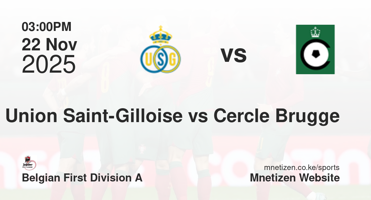 Union Saint-Gilloise vs Cercle Brugge KSV | 22 Nov 2025 Match