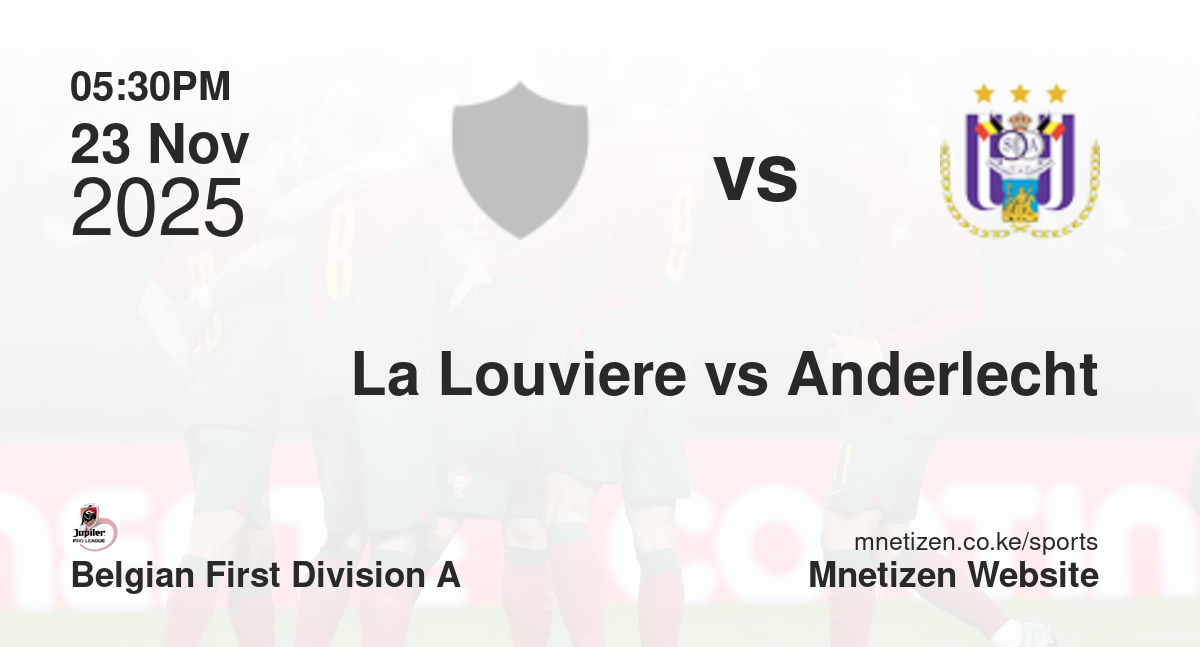 La Louviere vs Anderlecht | 23 Nov 2025 Match