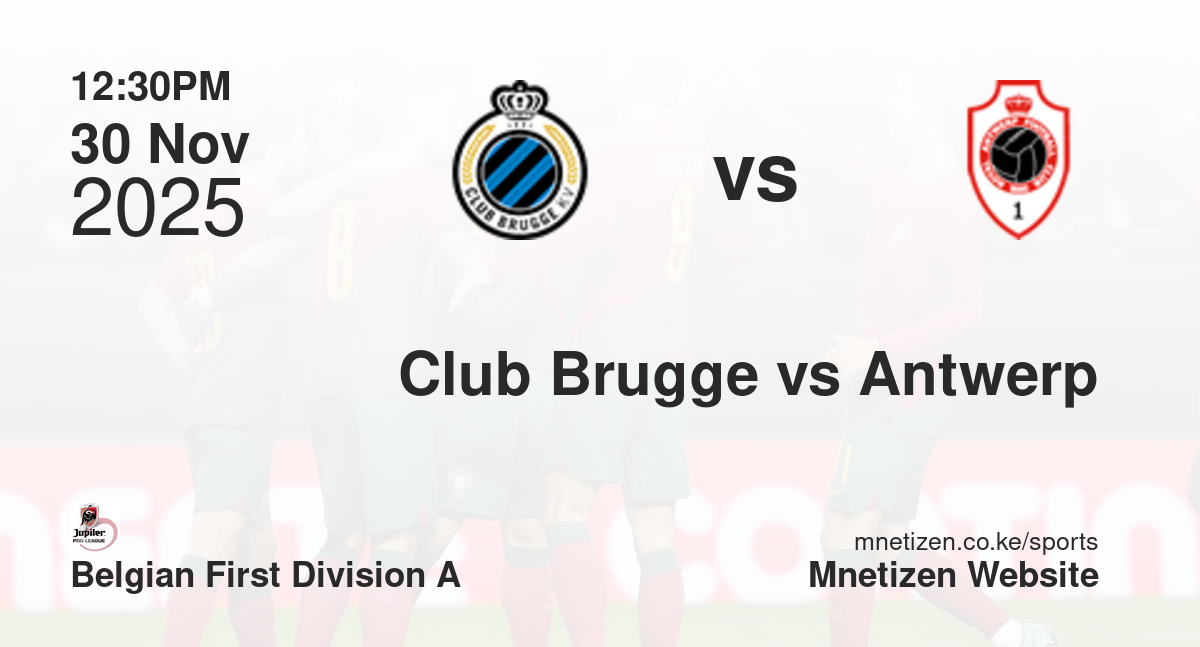 Club Brugge vs Antwerp | 30 Nov 2025 Match