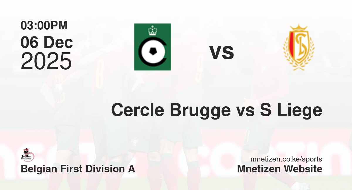 Cercle Brugge KSV vs Standard Liege | 06 Dec 2025 Match