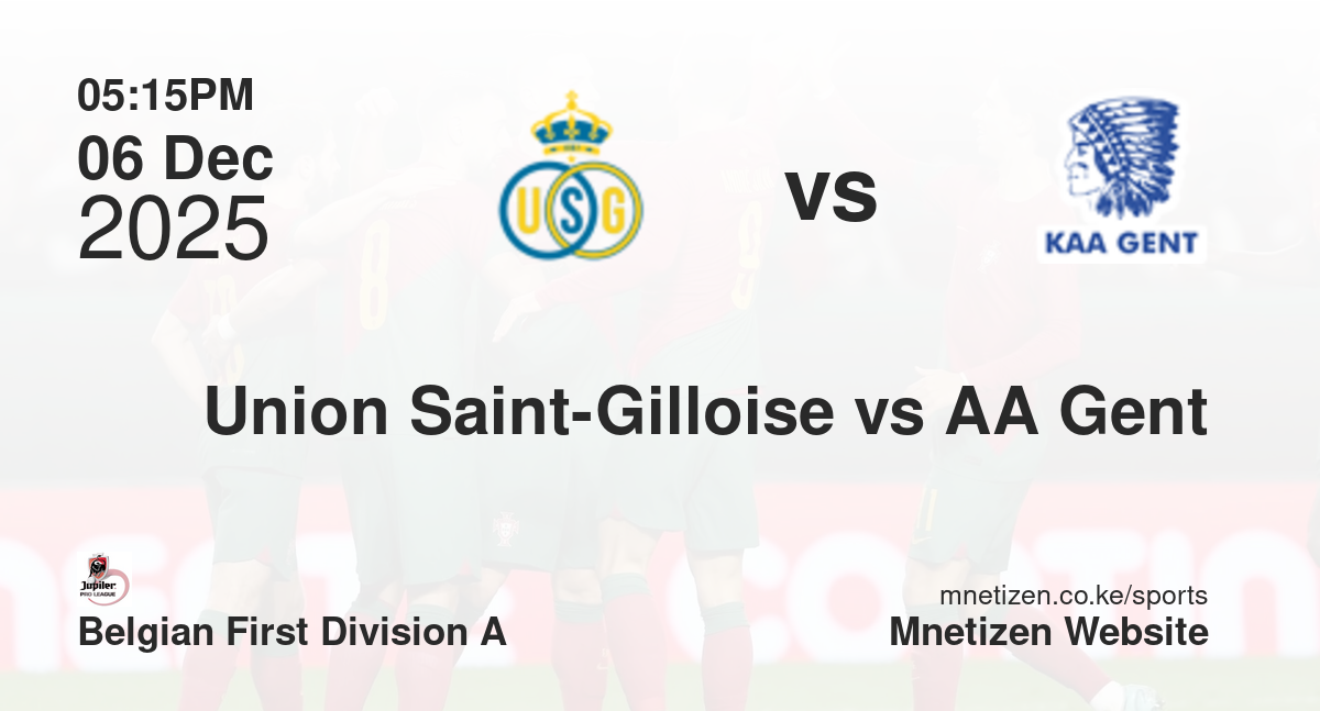 Union Saint-Gilloise vs AA Gent | 06 Dec 2025 Match