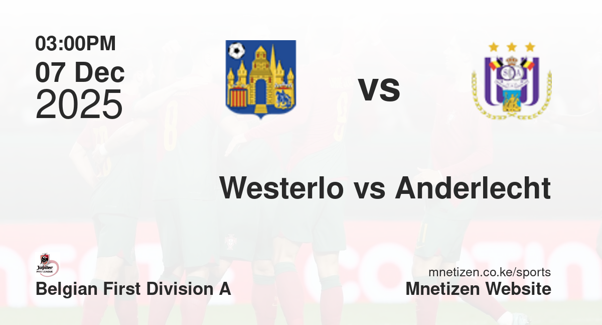Westerlo vs Anderlecht | 07 Dec 2025 Match