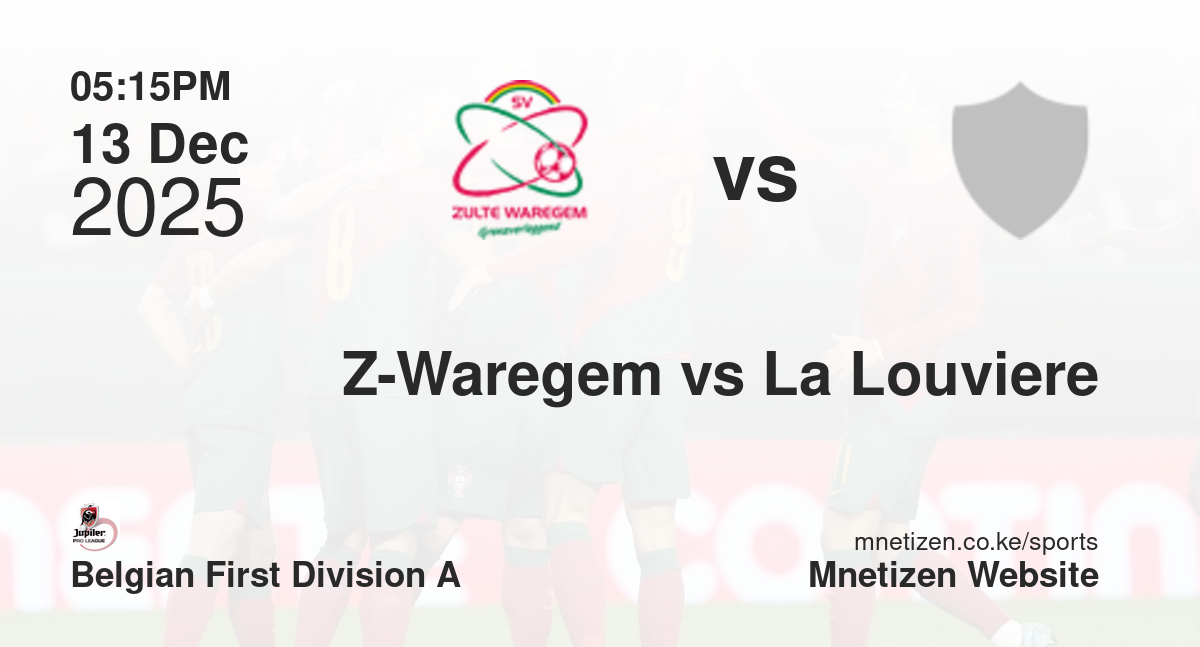 Zulte-Waregem vs La Louviere | 13 Dec 2025 Match