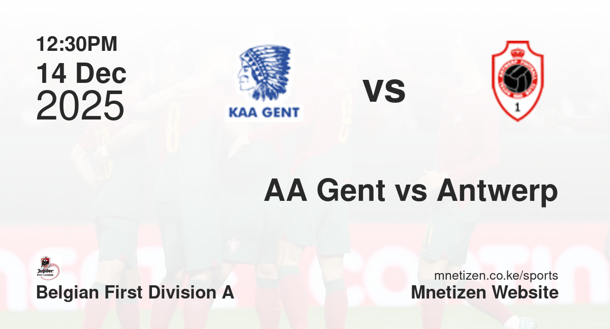 AA Gent vs Antwerp | 14 Dec 2025 Match