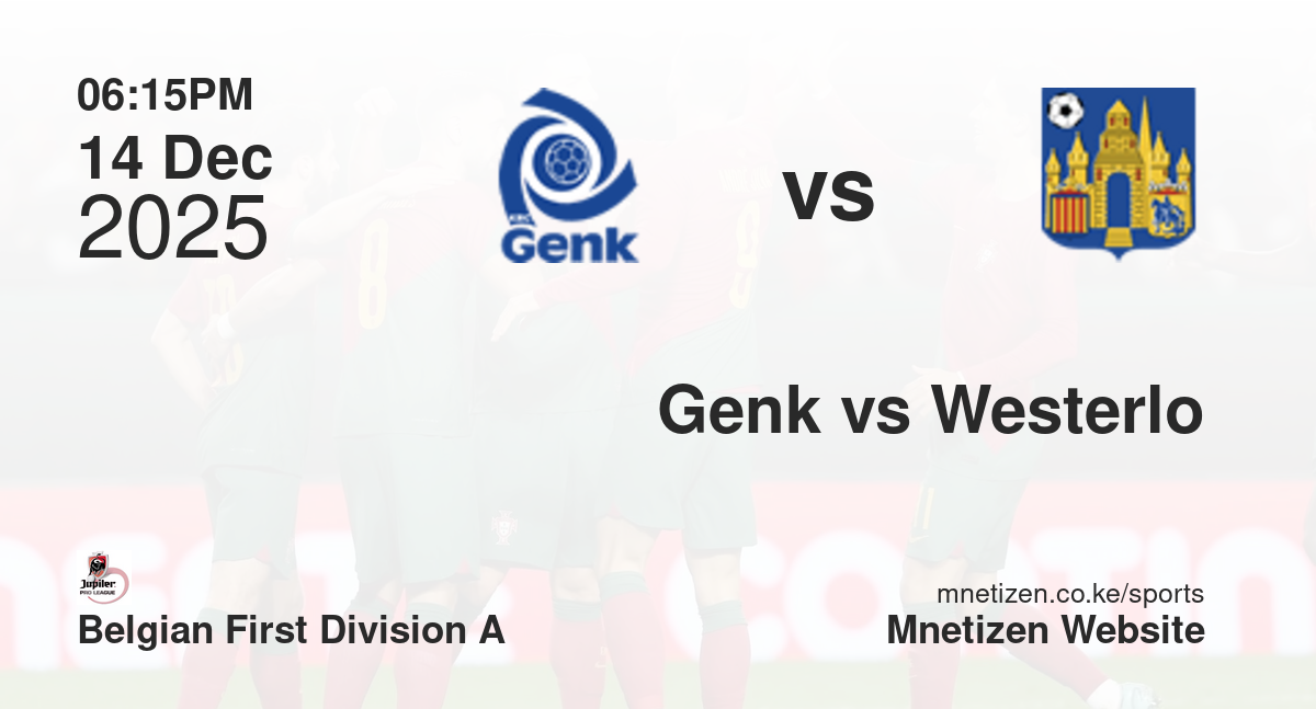 Genk vs Westerlo | 14 Dec 2025 Match