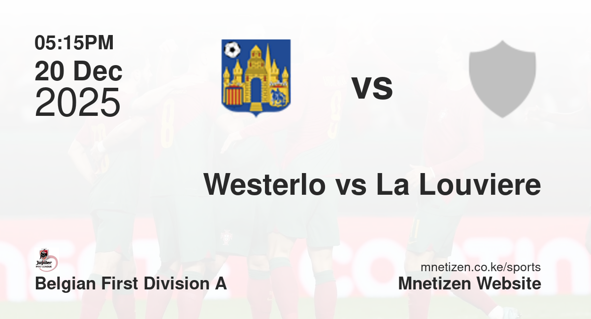 Westerlo vs La Louviere | 20 Dec 2025 Match