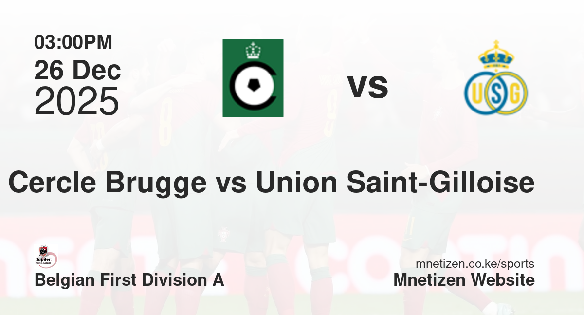 Cercle Brugge KSV vs Union Saint-Gilloise | 26 Dec 2025 Match
