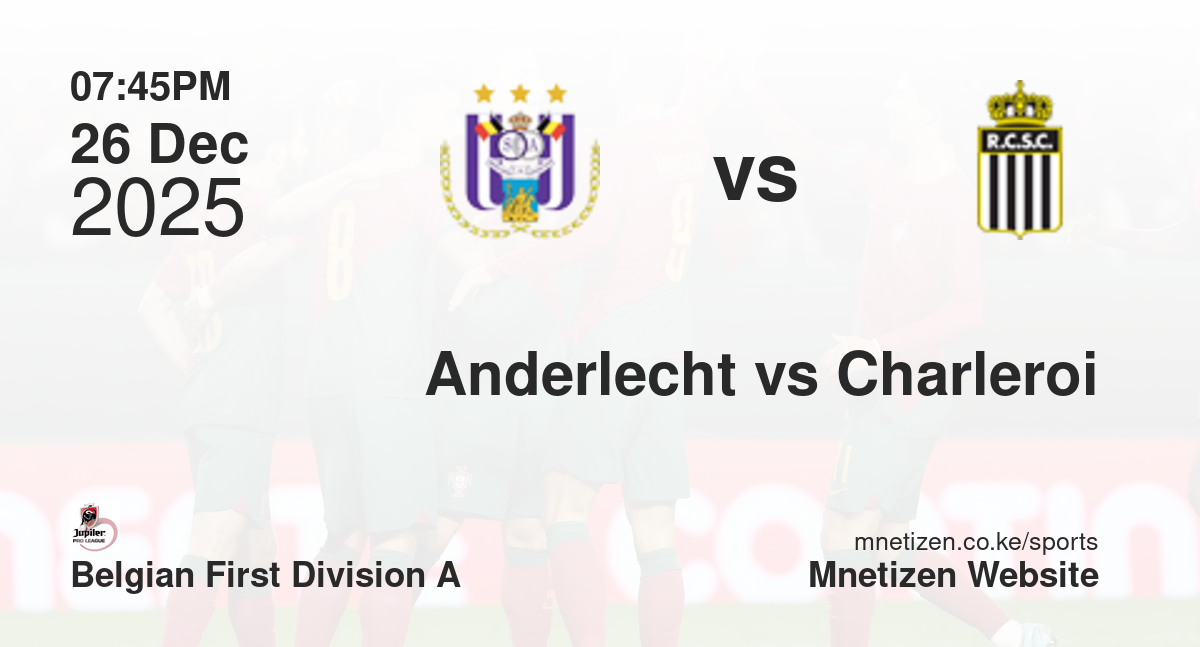 Anderlecht vs Charleroi | 26 Dec 2025 Match