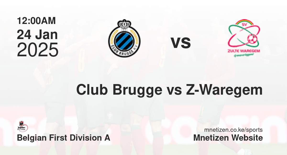 Club Brugge vs Zulte-Waregem | 24 Jan 2025 Match