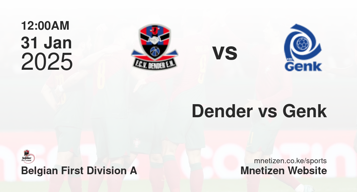 FCV Dender EH vs Genk | 31 Jan 2025 Match