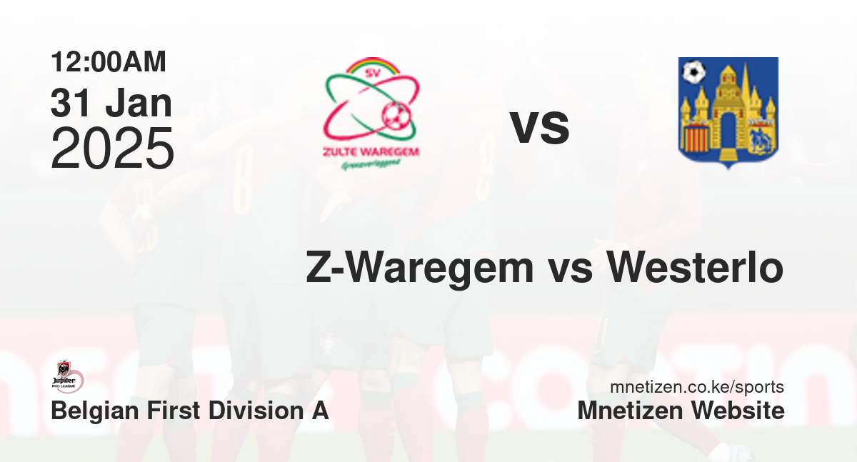 Zulte-Waregem vs Westerlo | 31 Jan 2025 Match