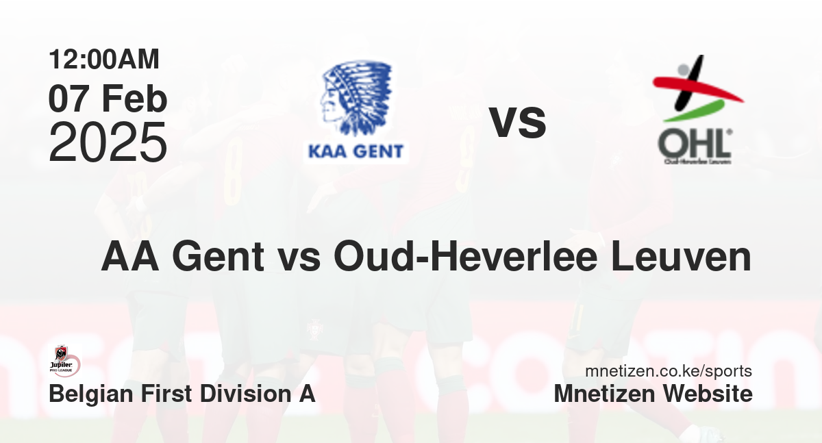 AA Gent vs Oud-Heverlee Leuven | 07 Feb 2025 Match