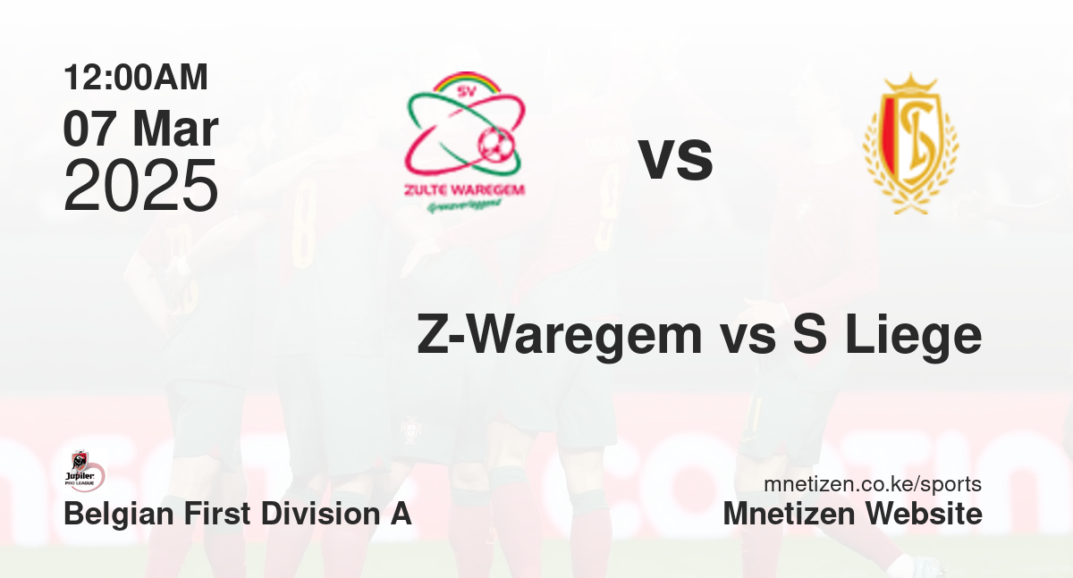 Zulte-Waregem vs Standard Liege | 07 Mar 2025 Match