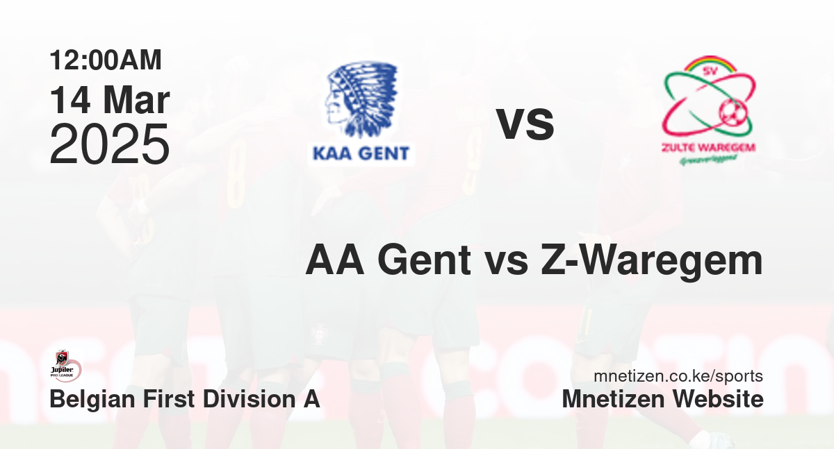 AA Gent vs Zulte-Waregem | 14 Mar 2025 Match
