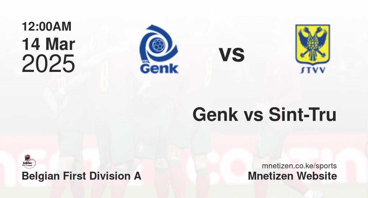 Genk vs Sint-Truidense VV | 14 Mar 2025 Match
