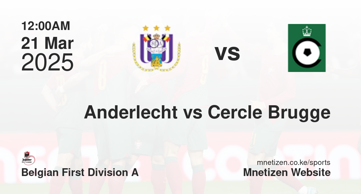 Anderlecht vs Cercle Brugge KSV | 21 Mar 2025 Match