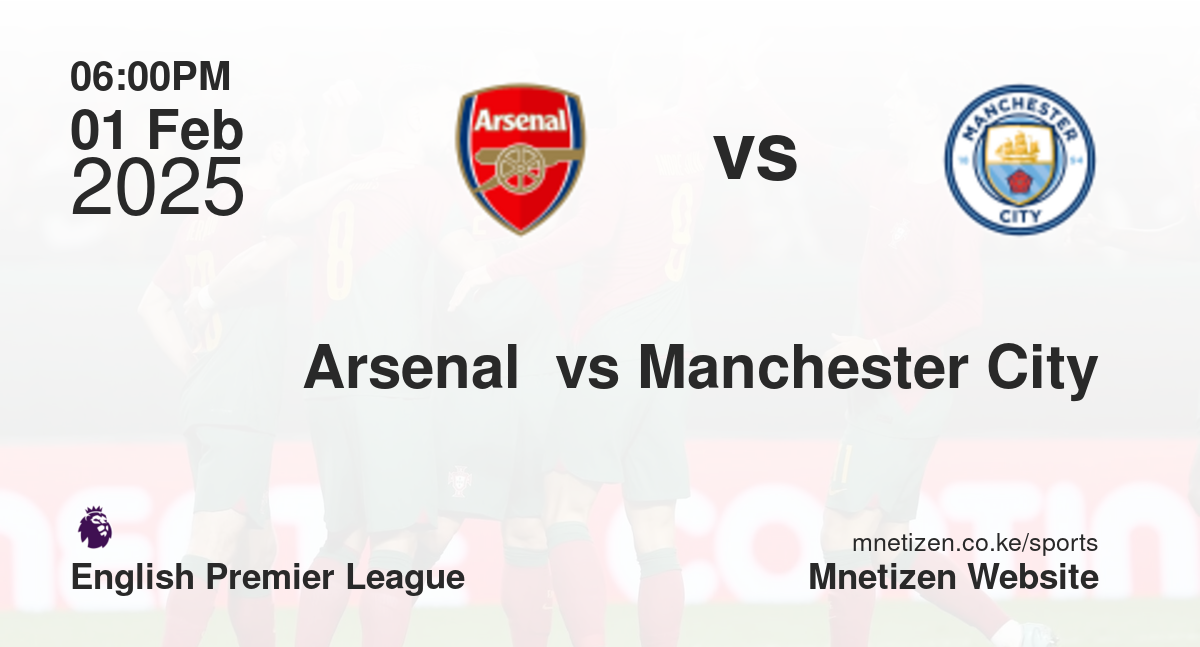 Arsenal  vs Manchester City