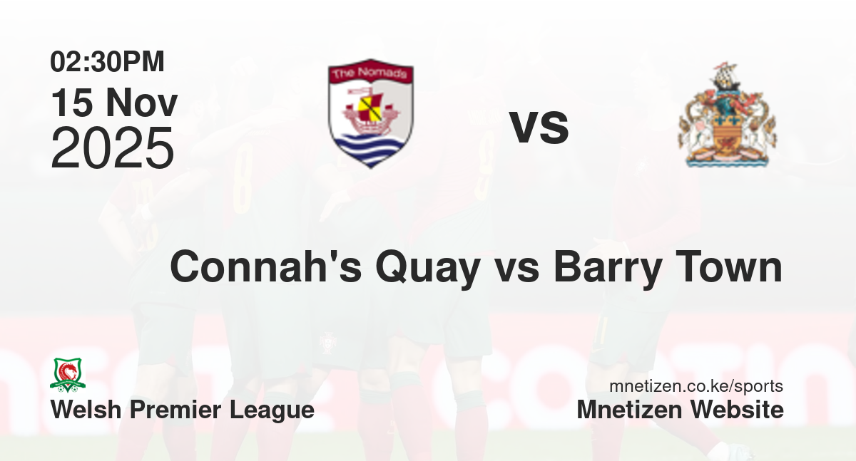 Connah's Quay Nomads vs Barry Town | 15 Nov 2025 Match