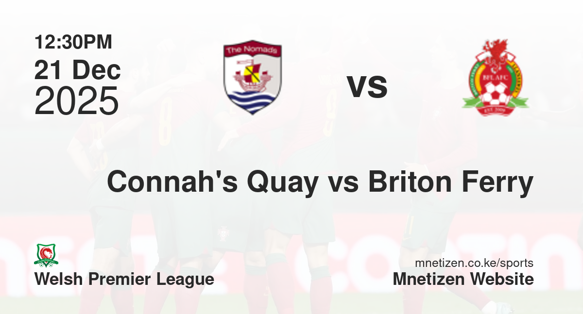 Connah's Quay Nomads vs Briton Ferry | 21 Dec 2025 Match