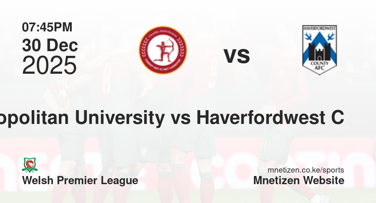 Cardiff Metropolitan University vs Haverfordwest County | 30 Dec 2025 Match