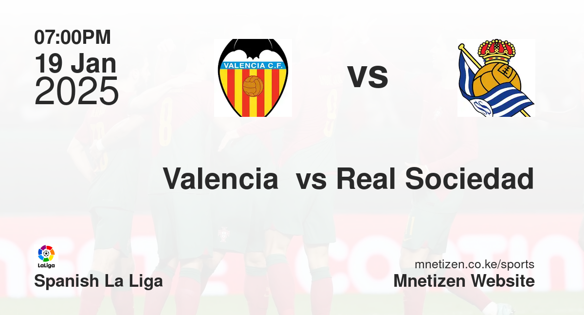 Valencia  vs Real Sociedad
