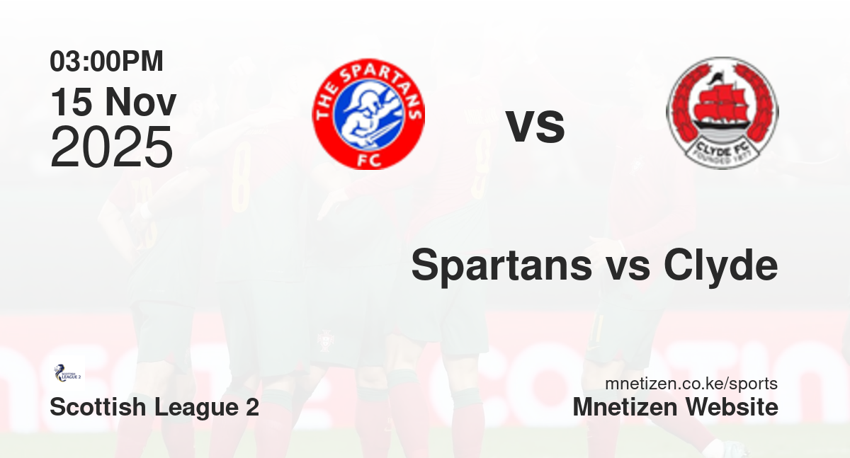 Spartans vs Clyde | 15 Nov 2025 Match