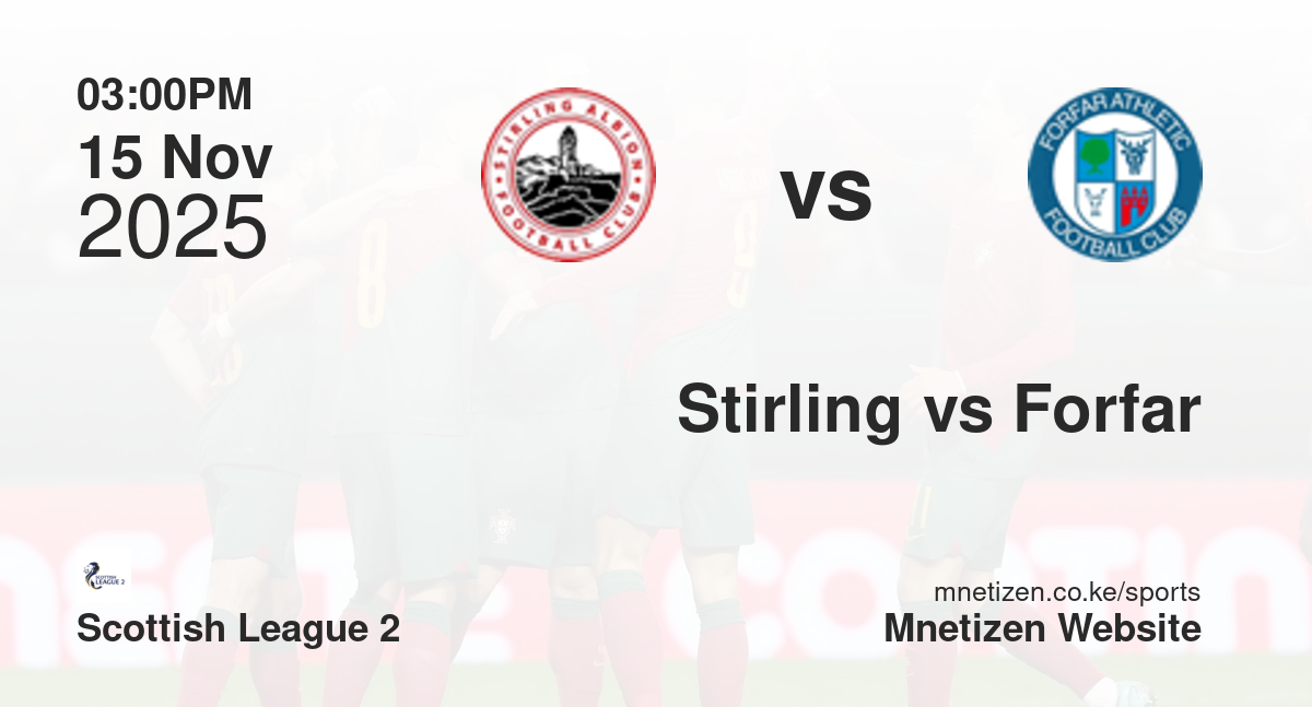 Stirling Albion vs Forfar Athletic | 15 Nov 2025 Match