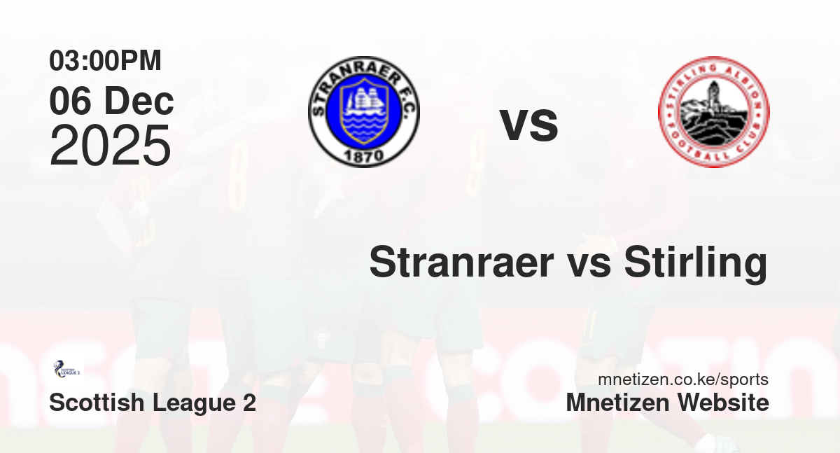 Stranraer vs Stirling Albion | 06 Dec 2025 Match