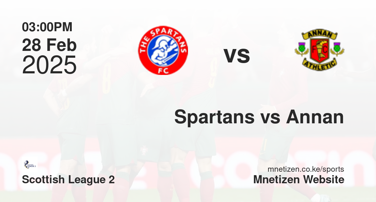 Spartans vs Annan Athletic | 28 Feb 2025 Match