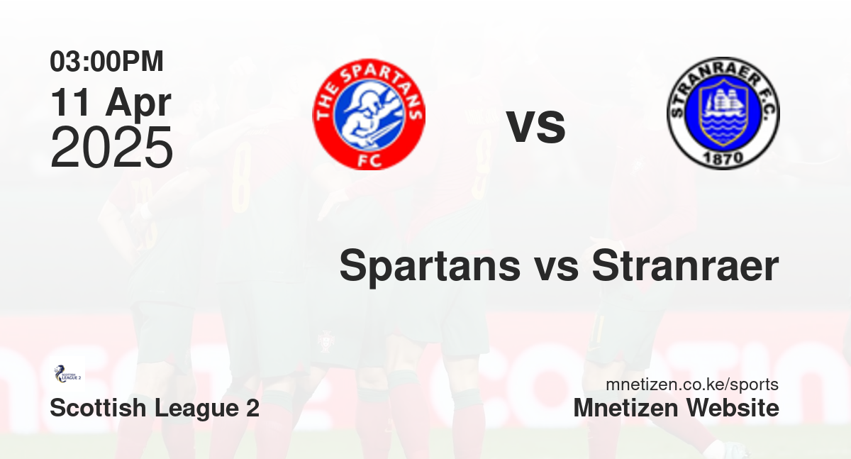 Spartans vs Stranraer | 11 Apr 2025 Match
