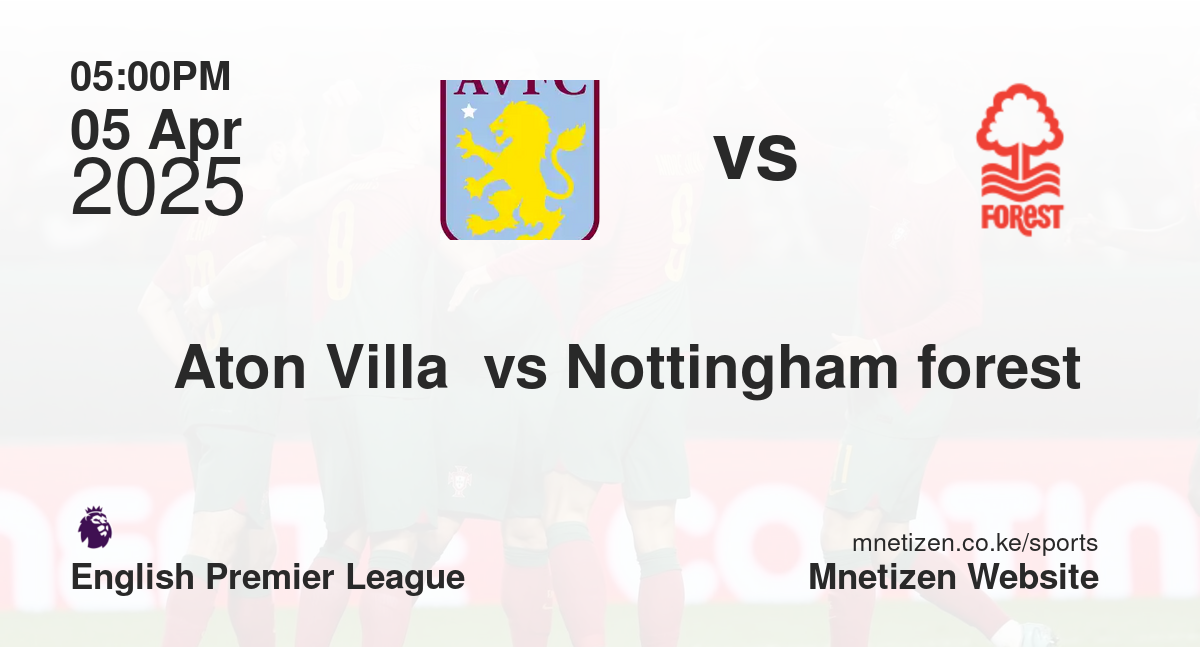 Aton Villa  vs Nottingham forest 