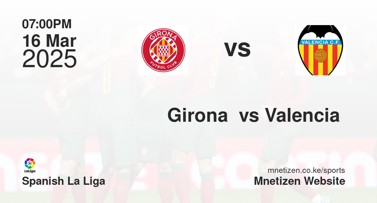Girona  vs Valencia 