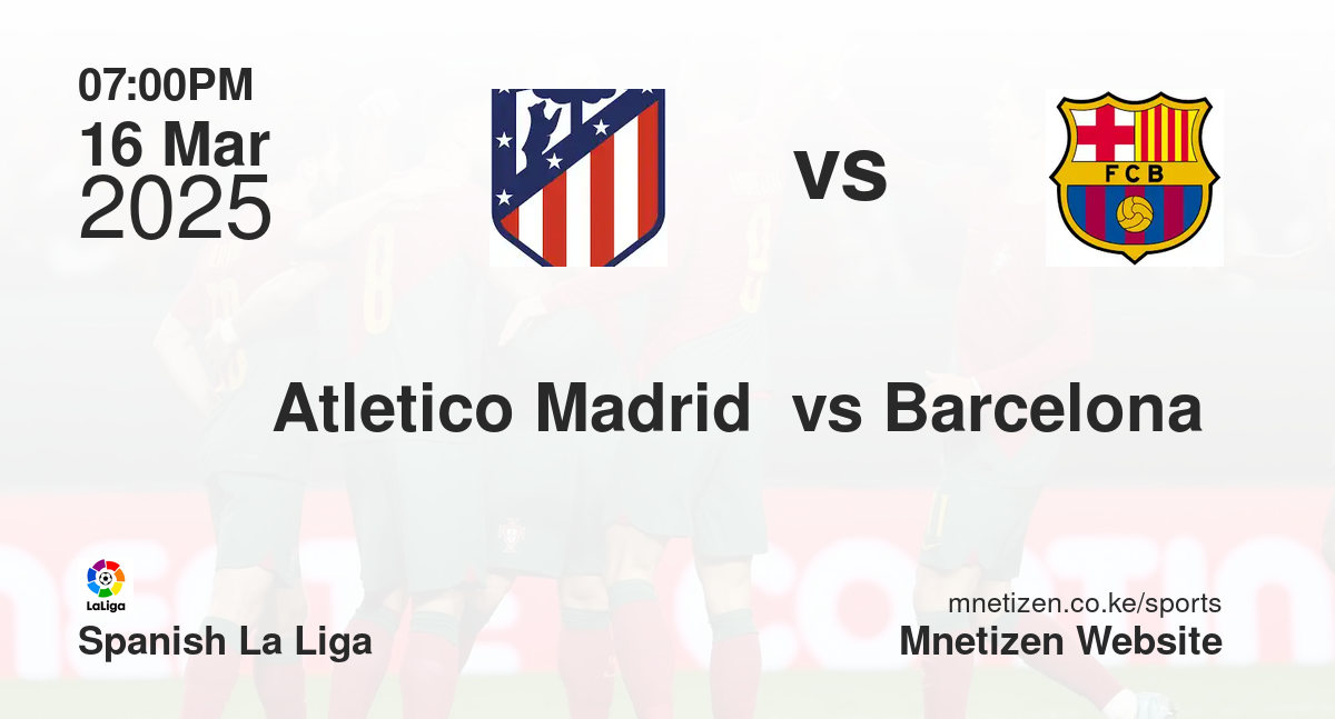 Atletico Madrid  vs Barcelona 