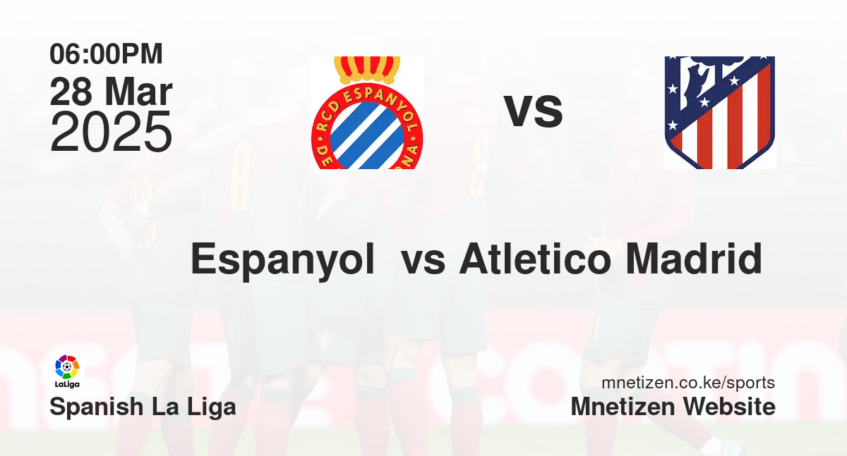 Espanyol  vs Atletico Madrid 
