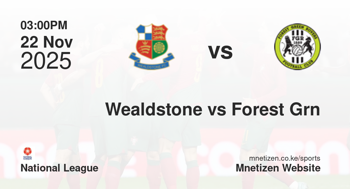 Wealdstone vs Forest Green Rovers | 22 Nov 2025 Match