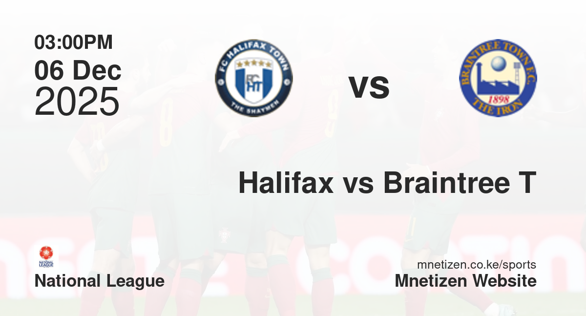FC Halifax vs Braintree Town | 06 Dec 2025 Match