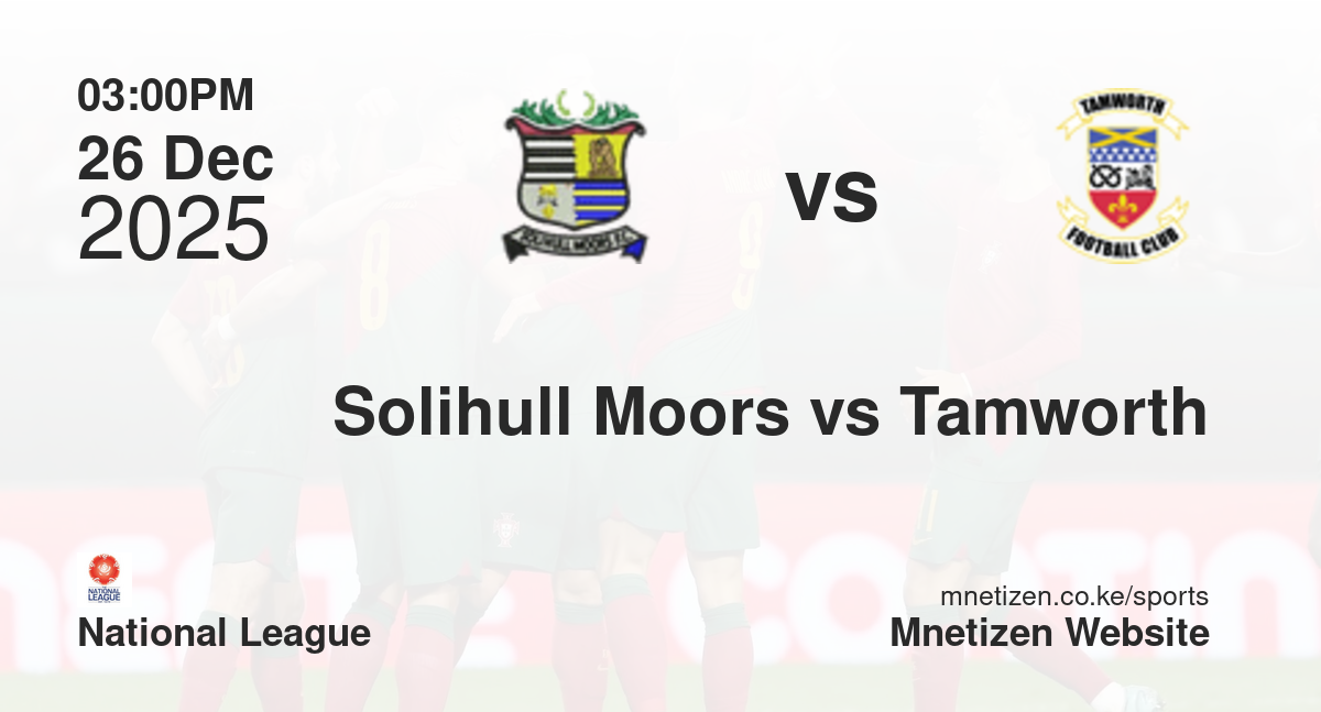 Solihull Moors vs Tamworth | 26 Dec 2025 Match