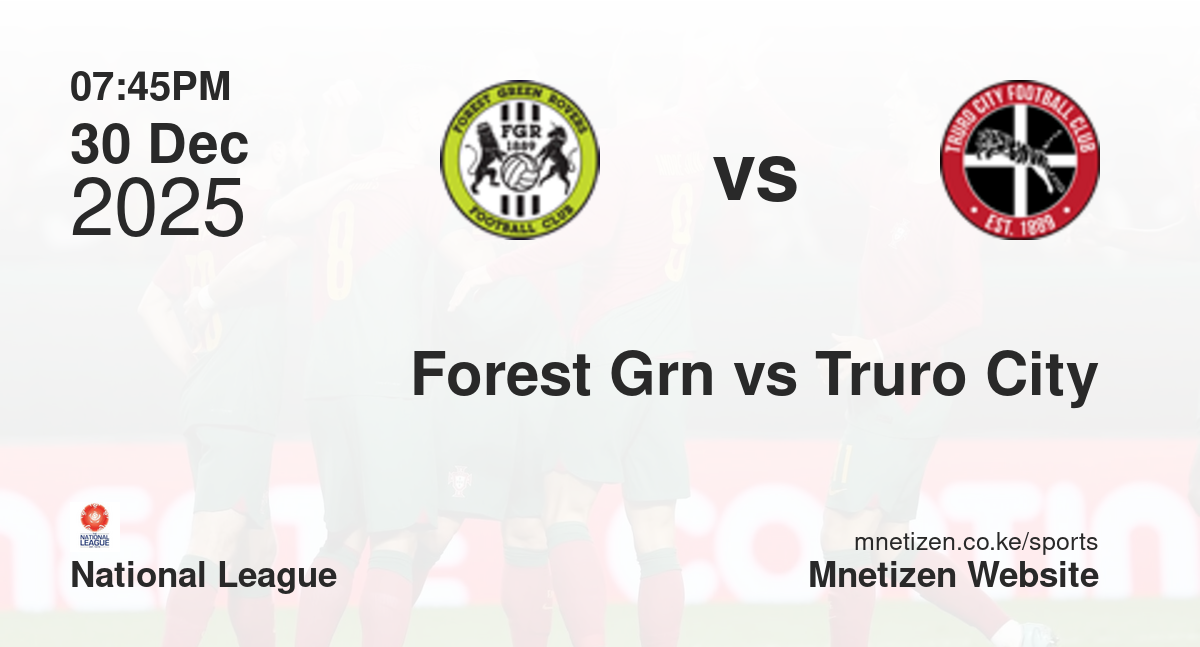 Forest Green Rovers vs Truro City | 30 Dec 2025 Match
