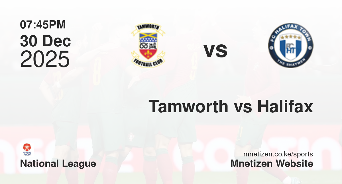 Tamworth vs FC Halifax | 30 Dec 2025 Match