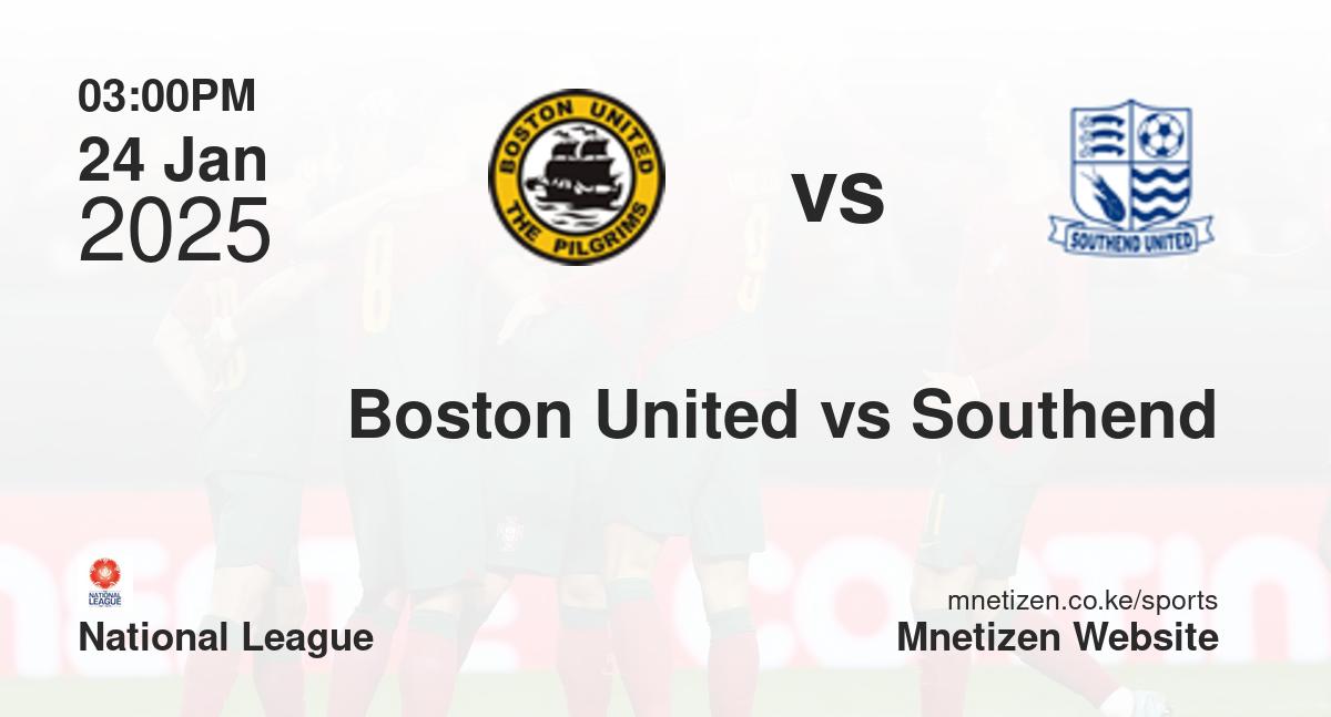 Boston United vs Southend United | 24 Jan 2025 Match