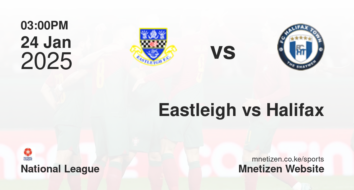 Eastleigh vs FC Halifax | 24 Jan 2025 Match