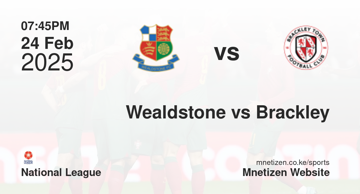 Wealdstone vs Brackley Town | 24 Feb 2025 Match