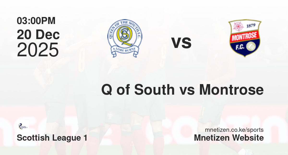 Queen Of The South vs Montrose | 20 Dec 2025 Match