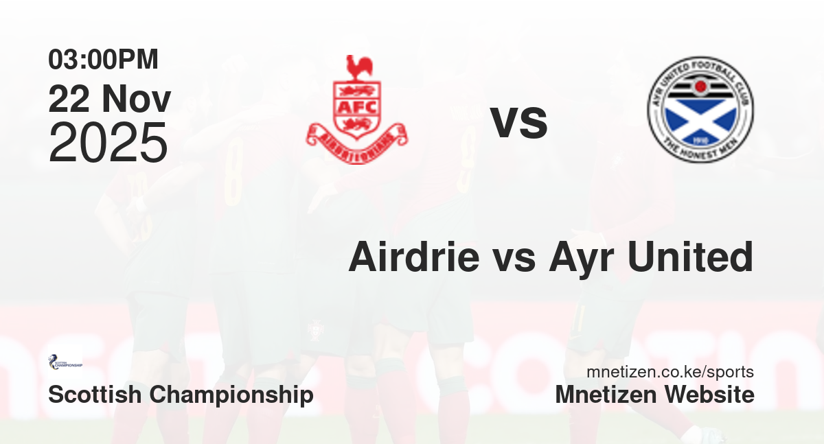 Airdrieonians vs Ayr United | 22 Nov 2025 Match