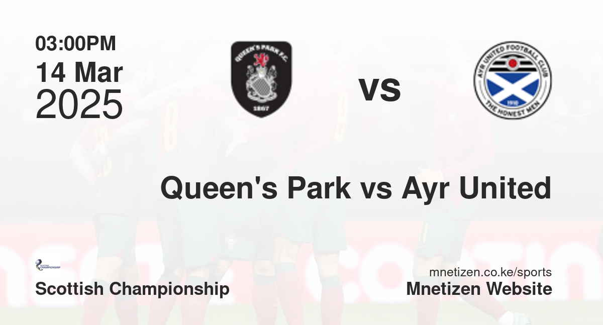 Queen's Park vs Ayr United | 14 Mar 2025 Match