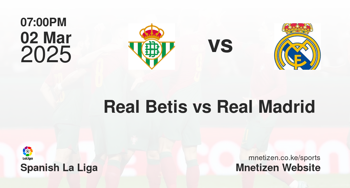 Real Betis vs Real Madrid 