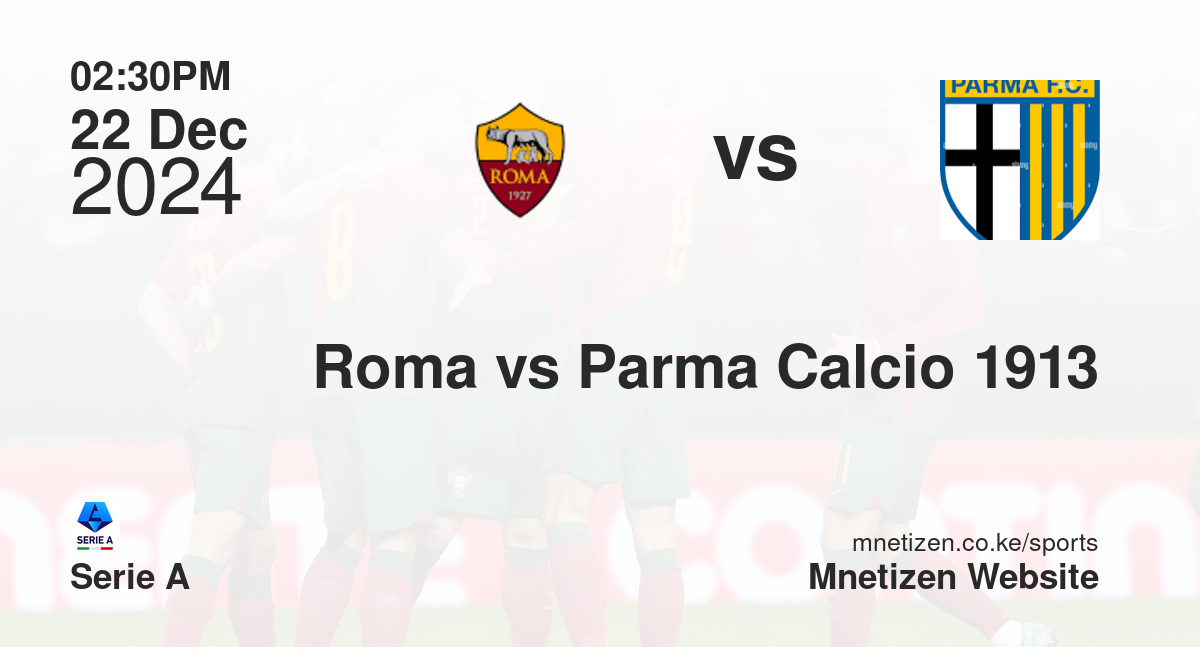 Roma vs Parma Calcio 1913