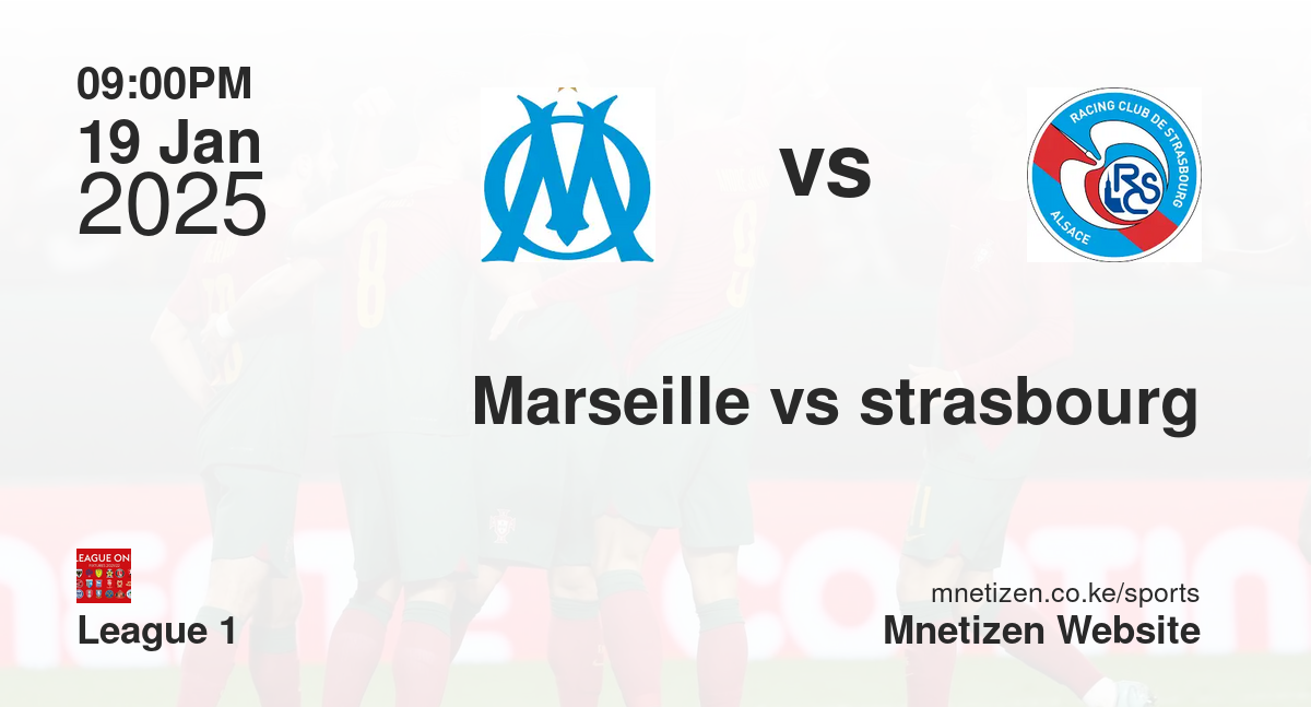 Marseille vs strasbourg