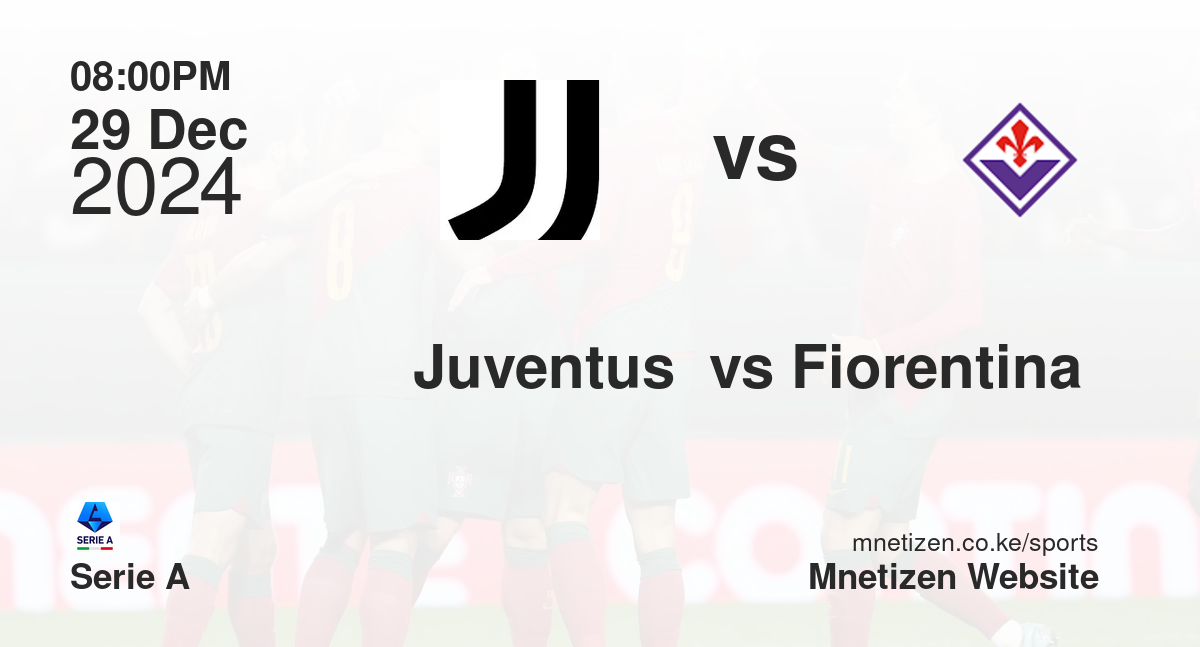 Juventus  vs Fiorentina 